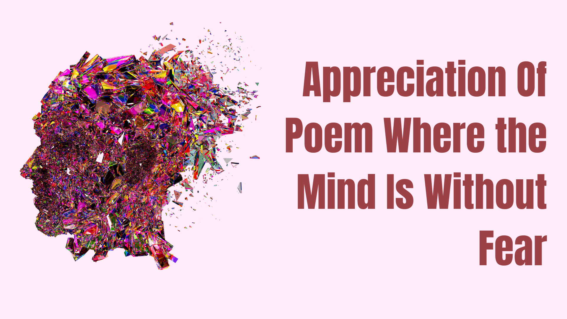 Appreciation Of Poem Where the Mind Is Without Fear