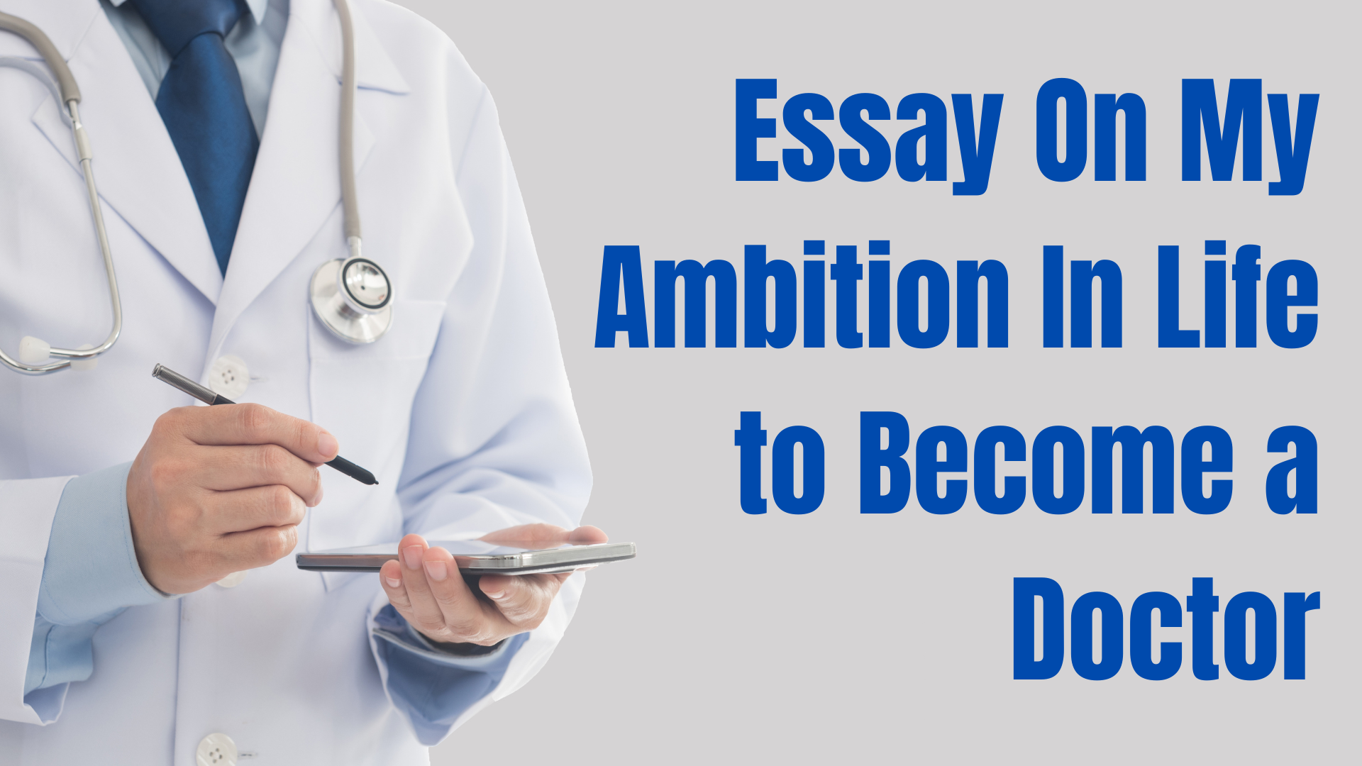 Essay On My Ambition In Life to Become a Doctor